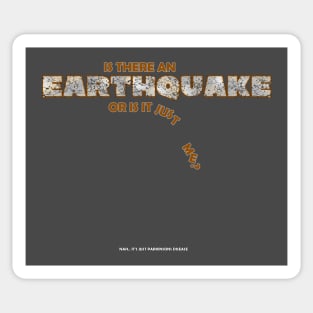 Earthquake? Nah.. Just Parkinsons Disease Sticker
